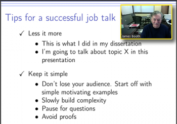 James Booth (Cornell) reviews tips for a successful job talk.
